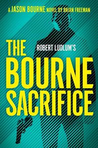 Cover image for Robert Ludlum's the Bourne Sacrifice