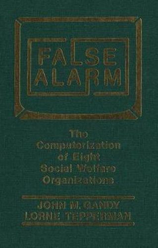 False Alarm: The Computerization of Eight Social Welfare Organizations