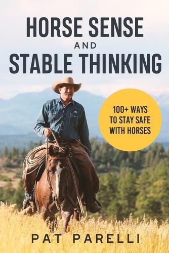 Cover image for Horse Sense and Stable Thinking: 100+ Ways to Stay Safe With Horses