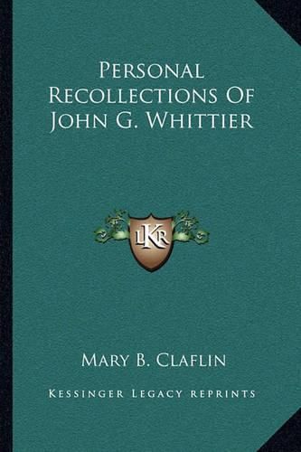 Personal Recollections of John G. Whittier