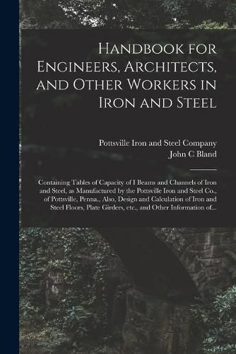 Cover image for Handbook for Engineers, Architects, and Other Workers in Iron and Steel