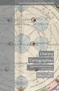 Cover image for Literary Cartographies: Spatiality, Representation, and Narrative