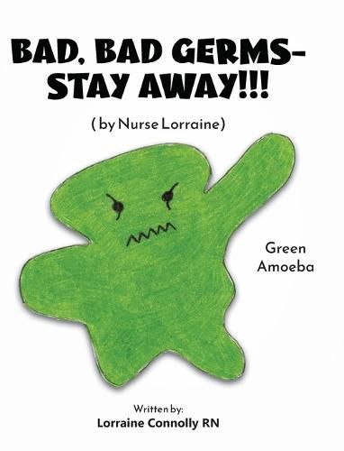 Cover image for Bad, Bad Germs -- Stay Away!!!