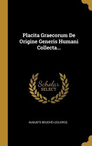 Placita Graecorum De Origine Generis Humani Collecta...