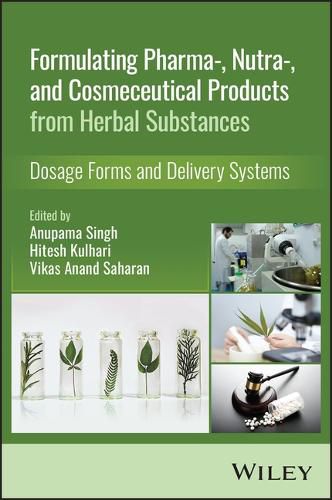 Cover image for Formulating Pharma-, Nutra-, and Cosmeceutical Products from Herbal Substances
