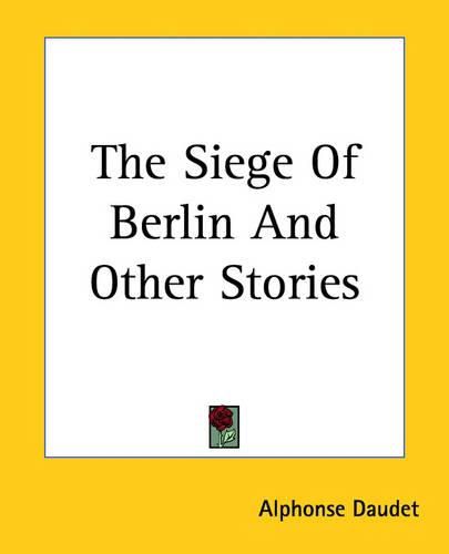 Cover image for The Siege Of Berlin And Other Stories