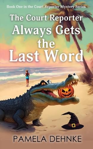 Cover image for The Court Reporter Always Gets The Last Word