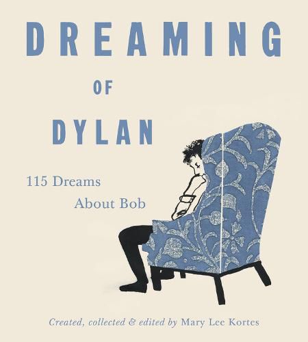 Cover image for Dreaming of Dylan: 115 Dreams About Bob