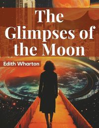 Cover image for The Glimpses of the Moon