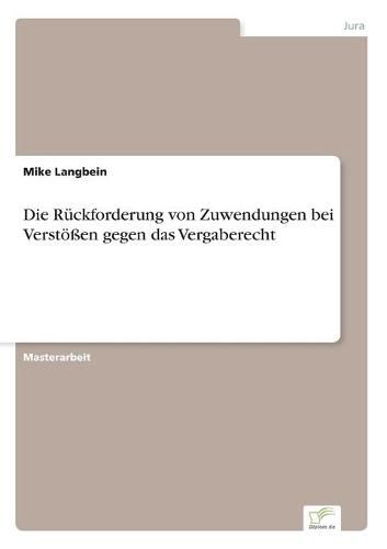 Cover image for Die Ruckforderung von Zuwendungen bei Verstoessen gegen das Vergaberecht