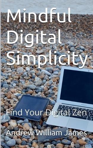 Cover image for Mindful Digital Simplicity