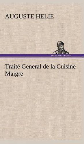 Cover image for Traite General de la Cuisine Maigre