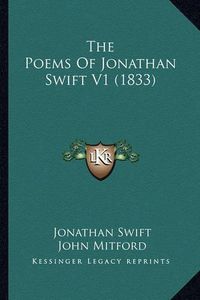 Cover image for The Poems of Jonathan Swift V1 (1833)