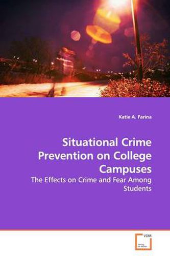 Situational Crime Prevention on College Campuses