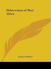 Cover image for Hebrewisms of West Africa (1930)