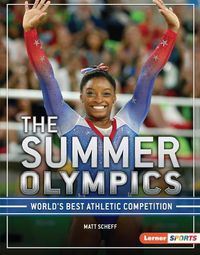 Cover image for The Summer Olympics: World's Best Athletic Competition