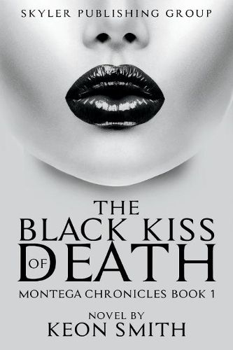 Cover image for The Black Kiss of Death: Montega Chronicles Book 1