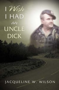 Cover image for I Wish I Had An Uncle Dick