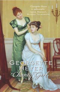 Cover image for Charity Girl: Georgette Heyer's sparkling Regency romance