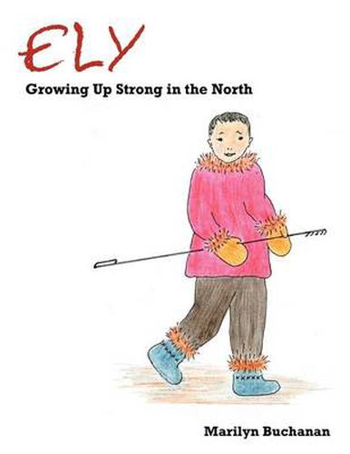 Cover image for Ely: Growing Up Strong in the North