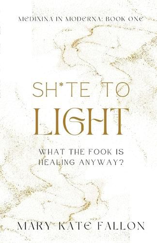 Cover image for Shite to Light