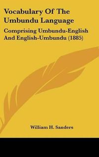 Cover image for Vocabulary of the Umbundu Language: Comprising Umbundu-English and English-Umbundu (1885)