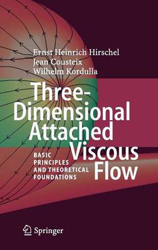 Cover image for Three-Dimensional Attached Viscous Flow: Basic Principles and Theoretical Foundations