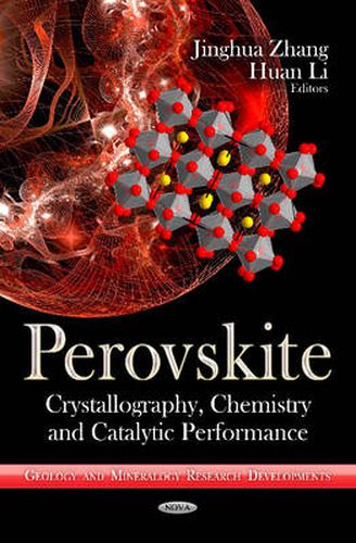 Cover image for Perovskite: Crystallography, Chemistry & Catalytic Performance