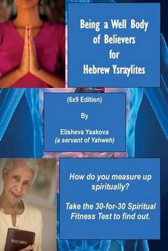 Cover image for Being a Well Body of Believers for Hebrew Ysraylites (6x9 Edition)