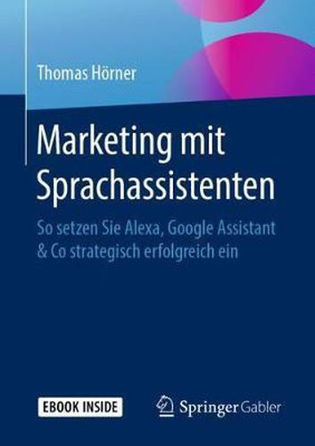 Cover image for Marketing mit Sprachassistenten: So setzen Sie Alexa, Google Assistant & Co strategisch erfolgreich ein