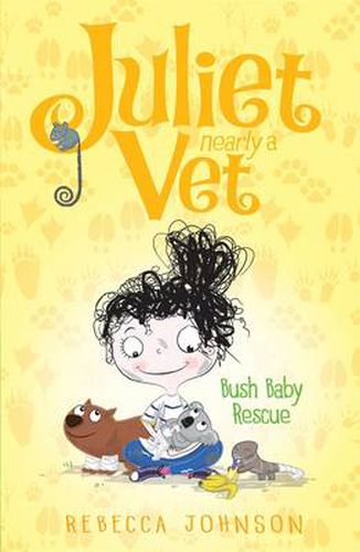 Cover image for Bush Baby Rescue: Juliet, Nearly a Vet (Book 4)