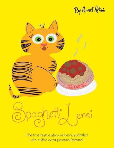 Cover image for Spaghetti Lenni: The True Rescue Story of Lenni, Sprinkled with a Little Extra Pecorino Romano!