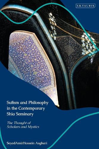 Cover image for Sufism and Philosophy in the Contemporary Shia Seminary