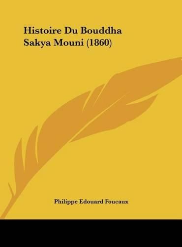 Cover image for Histoire Du Bouddha Sakya Mouni (1860)