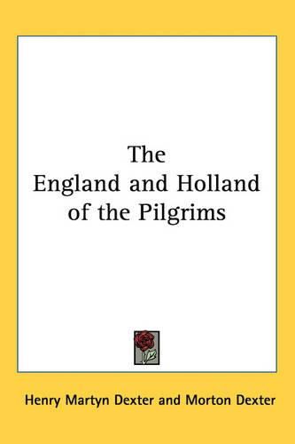 The England and Holland of the Pilgrims