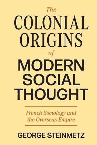 The Colonial Origins of Modern Social Thought