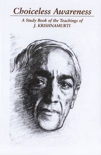 Cover image for Choiceless Awareness: A Study Book of the Teachings of J. Krishnamurti