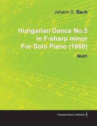 Cover image for Hungarian Dance No.5 in F-sharp Minor By Johannes Brahms For Solo Piano (1868) Wo01