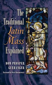 Cover image for The Traditional Latin Mass Explained