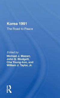 Cover image for Korea 1991: The Road to Peace