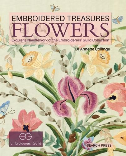 Cover image for Embroidered Treasures: Flowers: Exquisite Needlework of the Embroiderers' Guild Collection