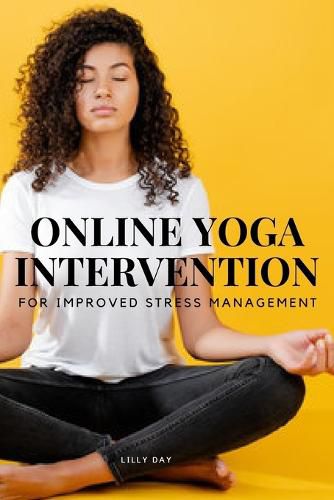 Cover image for Online Yoga Intervention for Improved Stress Management