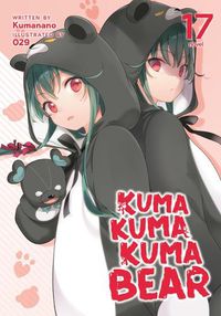 Cover image for Kuma Kuma Kuma Bear (Light Novel) Vol. 17