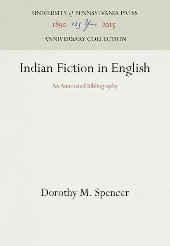 Cover image for Indian Fiction in English: An Annotated Bibliography