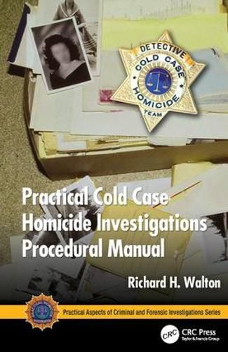 Cover image for Practical Cold Case Homicide Investigations Procedural Manual