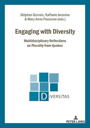 Engaging with Diversity: Multidisciplinary Reflections on Plurality from Quebec