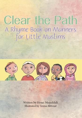 Cover image for Clear the Path: A Rhyme Book on Manners for Little Muslims