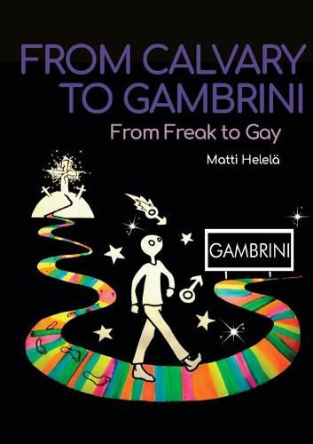 Cover image for From Calvary to Gambrini: From Freak to Gay