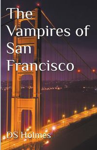 Cover image for The Vampires of San Francisco