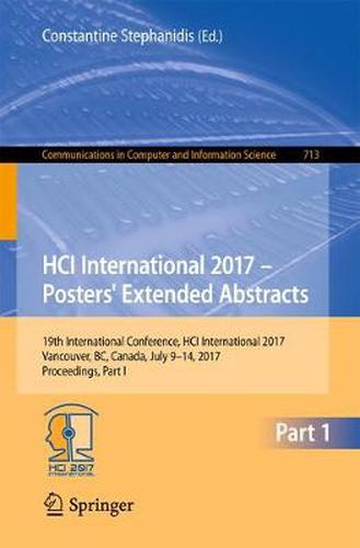 Cover image for HCI International 2017 - Posters' Extended Abstracts: 19th International Conference, HCI International 2017, Vancouver, BC, Canada, July 9-14, 2017, Proceedings, Part I